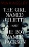 [The Twisted Kingdom 08] • The Girl Named Juliette / The Boy Named Jackson